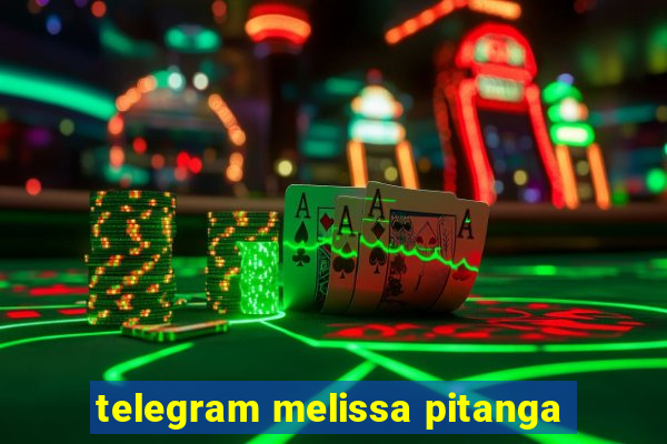 telegram melissa pitanga